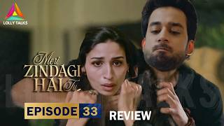 Kamyar Ne Li Faria Ki Jaan | Meri Zindagi Hai Tu Episode 33 \u0026 34 Review By Lolly Talks