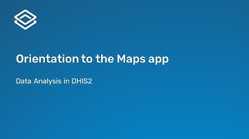 4.1.2 Orientation to the Maps app [Part 2 of 2]