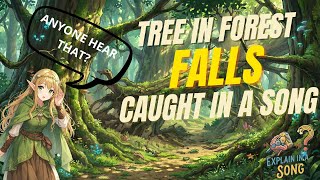 If a tree falls in a forest and there's no one to hear it fall... Thought experiment explained