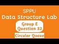 Circular Queue | Question 32 | Group E | Data Structure Lab | SE Computer Engg | SPPU