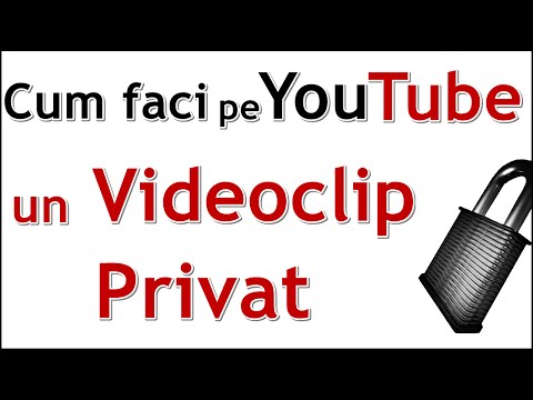 Cum faci un videoclip privat pe YouTube (2015)
