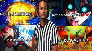 Every REF DO SOMETHING Moments in Anime ( Full Series)