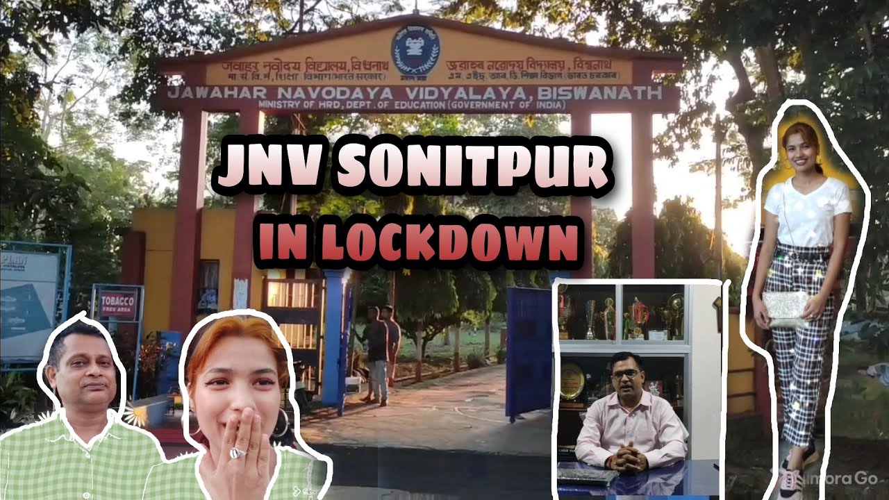 Visiting my SECOND HOME (JNV SONITPUR) || in lockdown (what's new)