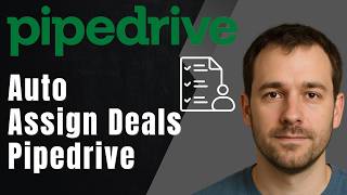 How to Auto Assign Deals in Pipedrive (2026 Step-by-Step Beginner Tutorial)