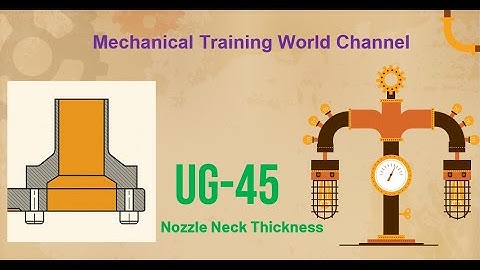 UG-45 Explained- Minimum Nozzle Neck Thickness calculation #nozzles #openings #pressure #welding