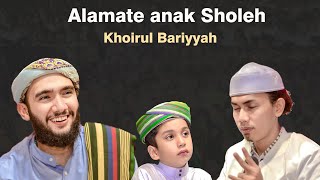 Alamate Anak Sholeh & Khoirul Bariyyah | Habib AEH, Sayyid Muhammad Assegaf & Gus Fandy Irawan