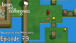 Bean and Nothingness Ep. 79 | Nuance in the Monsters