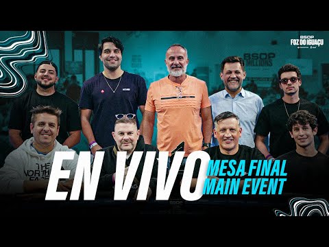 MESA FINAL DEL MAIN EVENT - R$415.000 PARA EL CAMPEÓN - BSOP Foz do Iguaçu 2025