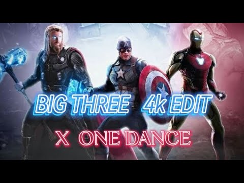 BIG THREE AVENGERS { X } ONE DANCE 4K MARVEL BEST TRIO EDIT #ironman # ...