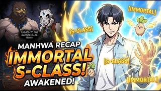Tossed to the Monsters as Trash, He Awakened as an Immortal S-Class! | Manhwa Recap