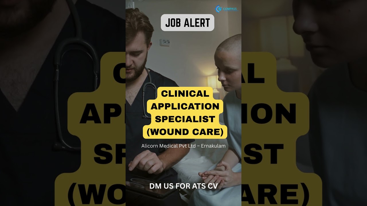 🎯 Clinical Application Specialist (Wound Care) – Alicorn Medical, Kerala 