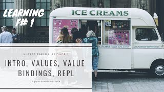 Learning F# 1 - Intro, Values, Value Bindings, REPL - Klaras Parlor Episode