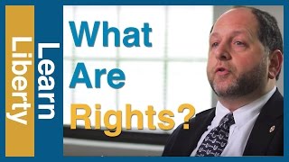 Libertarianism Explained: What Are Rights? - Learn Liberty