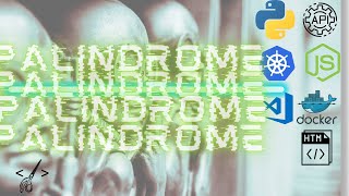 2_4 Python Palindrome Converter App | REST, HTML, JS | Docker, Kubernetes