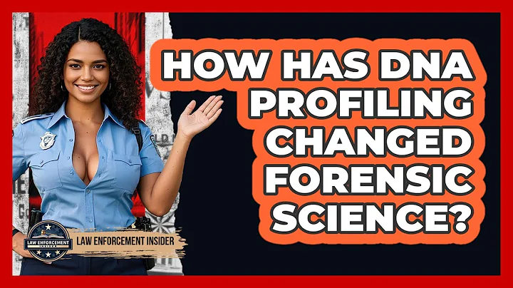 How Has DNA Profiling Changed Forensic Science? - Law Enforcement Insider