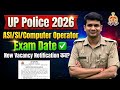 UP Police ASI/SI/CO Exam Date 2026✅️ Total Form Fill Up| UPP ASI/SI/Computer Operator Vacancy 2026👍