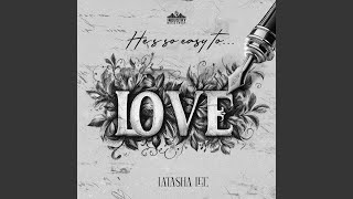 He's So Easy To Love - Latasha Lee