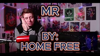 BEST LOVE SONG OF THE PAST DECADE!!!!!! Blind reaction to Home Free - MR!