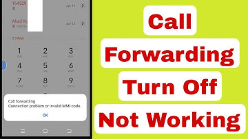 Fix Call Forwarding Connection Problem or Invalid MMI Code | Call Forwarding Turn Off Not Working