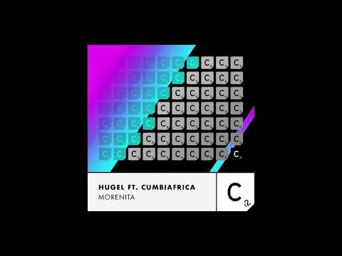 HUGEL ft. Cumbiafrica - Morenita (Extended Mix)