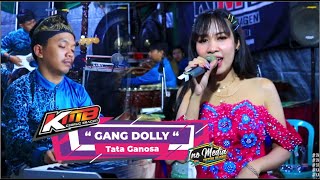 GANG DOLLY • Tata Ganosa • KMB GEDRUG SRAGEN VERSI MUSIK Iki GaRAGASIK🤣🤣 IKI GAMB SRAGEN