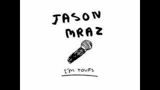 Jason Mraz - I'm Yours Feat. Lil' Wayne & Jah Cure