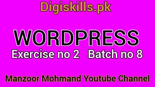 Famous Digiskills | Wordpress | hands on exercise 2 | batch 8 | Manzoor Mohmand Profile