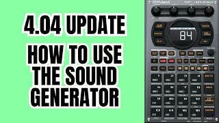 Roland SP 404 MK2 Update 4.04 : How to use the Sound Generator