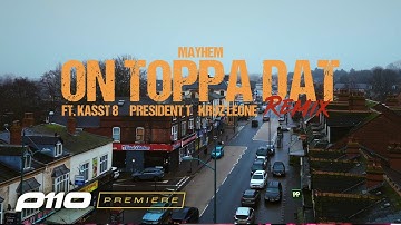 Mayhem NODB, Kasst 8, President T, Kruz Leone - On Toppa Dat (Remix) [Music Video] | P110