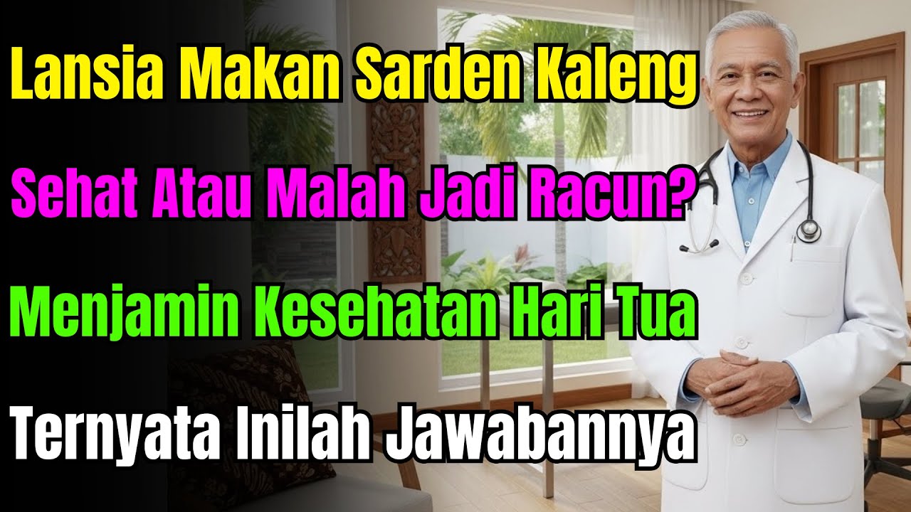 Lansia Wajib Tahu! Sarden Kaleng: Racun atau Obat? Fakta Medis Terungkap, Jangan Sampai Menyesal!