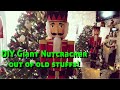 How To Make / DIY Giant Nutcracker / Using Old & Recycled Stuffs