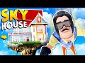 Putting The Neighbor’s House IN THE SKY!!! | Hello Neighbor Gameplay (Mods)