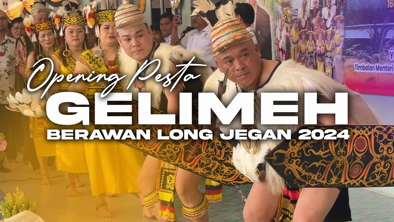 UPACARA PEMBUKAAN PESTA GELIMEH 2024 DI LONG JEGAN TINJAR