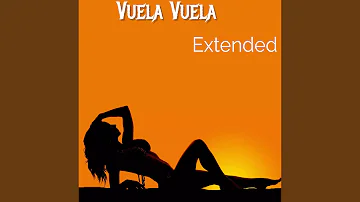 Vuela Vuela (Extended)