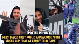 Lionel Messi Makes First Public Appearance After World Cup Final at Family Club Game! 🇦🇷