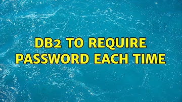 DB2 to require password each time (2 Solutions!!)