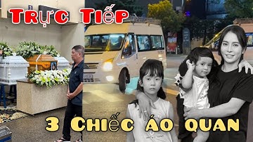 🛑 Trực Tiếp : Tang Lễ Vụ Ch/áy Sáng Nay 3 Mẹ Con Ra Đi Mãi Mãi, Người Cha Đứng Nhìn Di Ảnh 