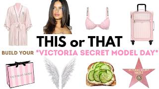 Build Your DREAM DAY as VICTORIA'S SECRET MODEL 🎀🪽🥑| THIS or THAT