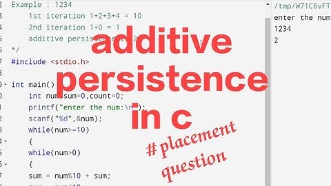 additive persistence in c | placement preparation series | c tutorials
