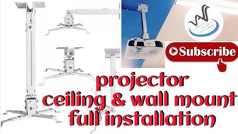 projector ceiling & wall mount full installation