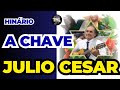 A Chave - Julio Cesar