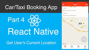 React Native Car:Taxi Booking App Part 4 - Get User Current Location