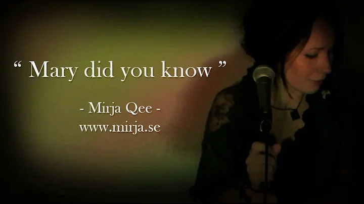 Mirja Qee - Mary did you know (Helen Cornelius)