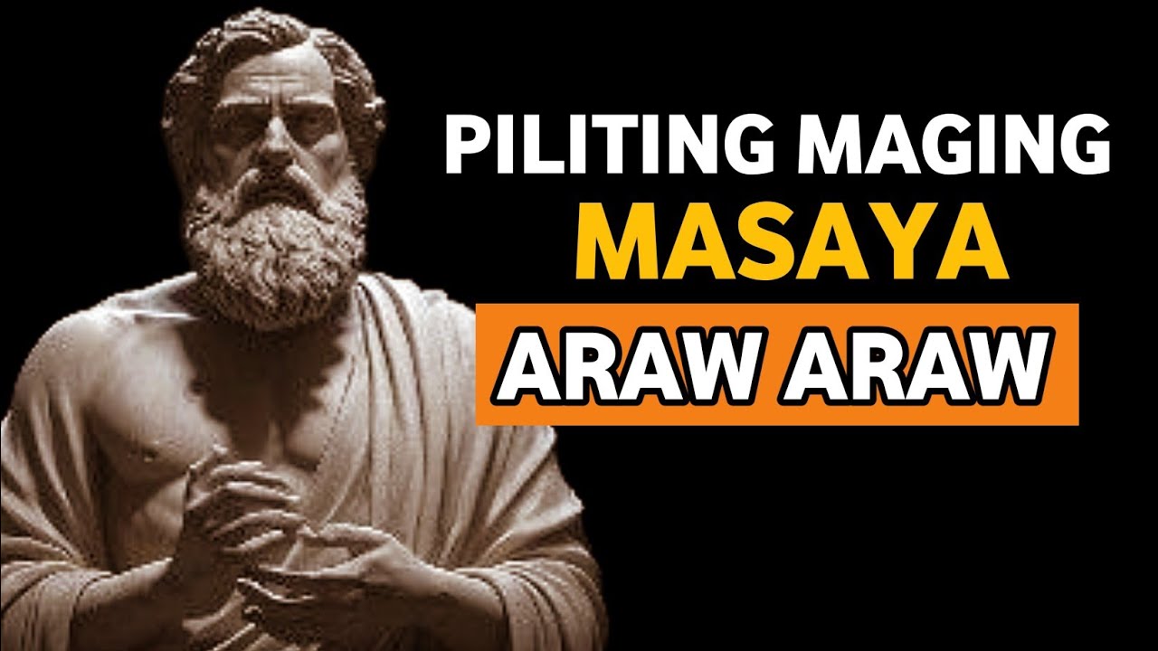 Piliting Maging Masaya Kahit Mahirap ang Buhay | STOIC PHILOSOPHY