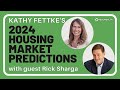 Kathy fettkes 2024 housing market predictions with special guest rick sharga