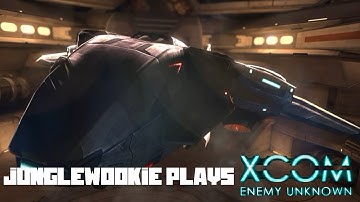 Junglewookie Plays... XCom: Enemy Unknown Part 1