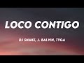 Loco Contigo - DJ Snake, J. Balvin, Tyga {Lyrics Video} 🎹