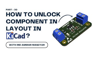 How to unlock components in Layout editor | Part 30 | How to KiCad | Ampnics