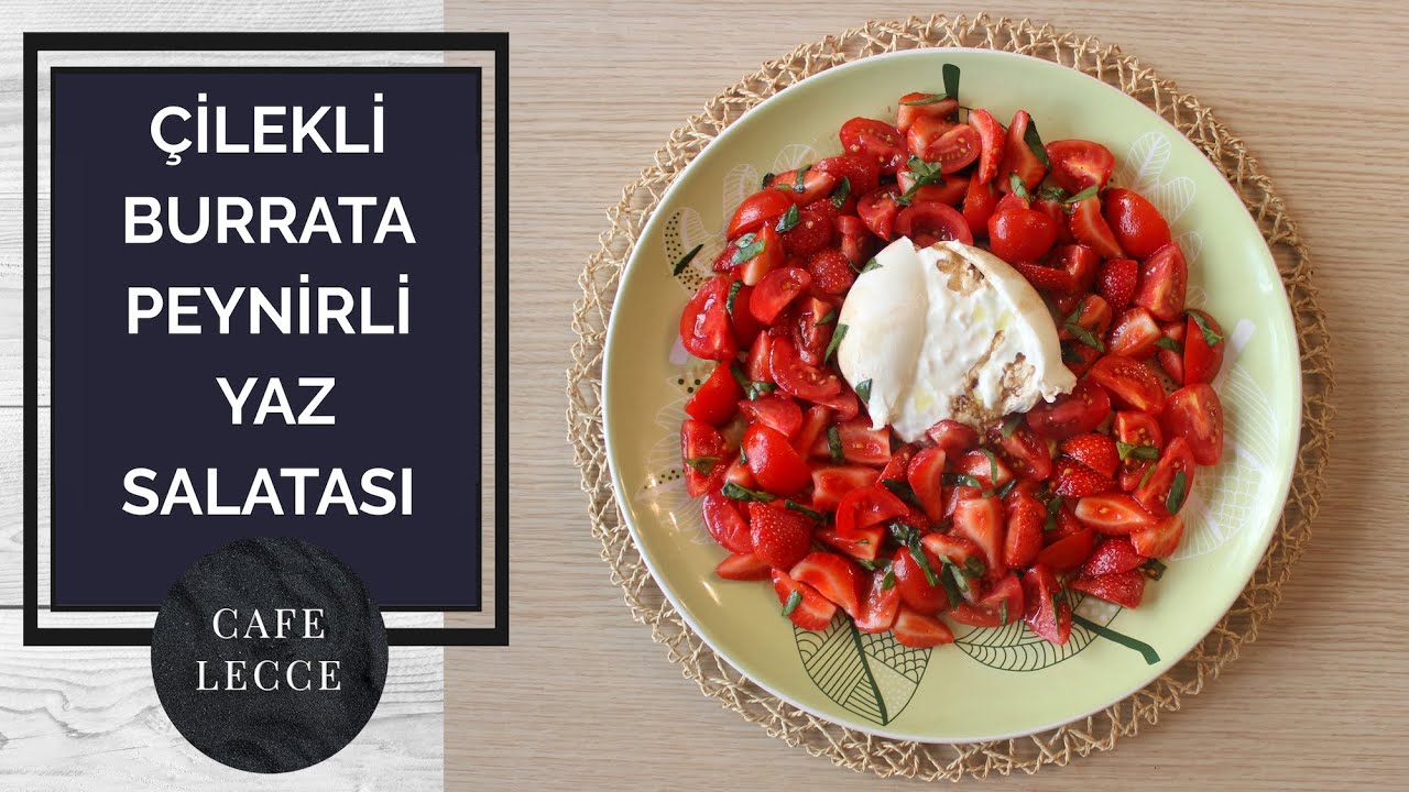 ÇİLEKLİ BURRATA PEYNİRLİ YAZ SALATASI – Sağlıklı ve Pratik Yemekler Serisi -Strawberry Burrata Salad