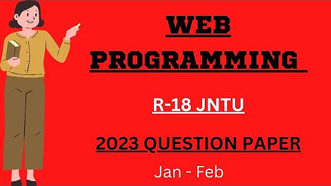 Web programming  R-18 (Jntu 3-1) Jan-Feb 2023 question paper
